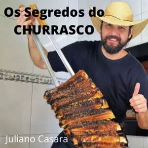 Os segredos do Churrasco