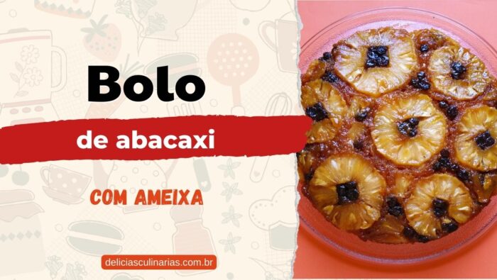 bolo de abacaxi com ameixa