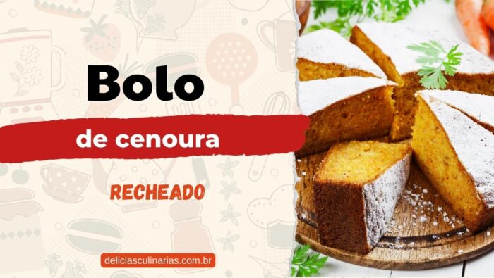 receita de bolo de cenoura recheado
