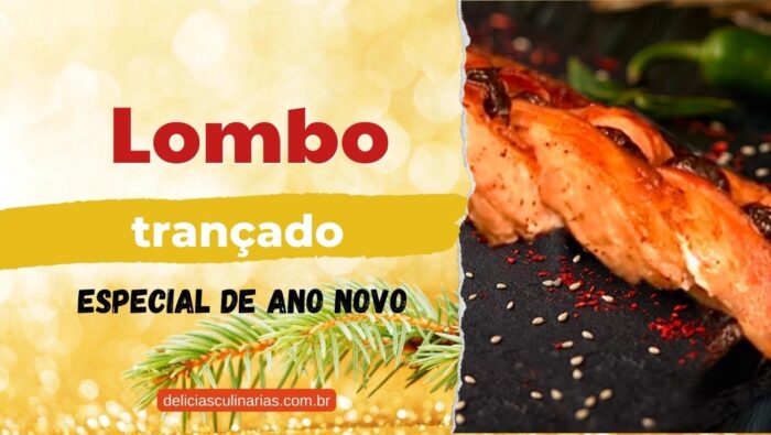 receita de lombo trançado reveillon