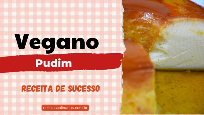 Sobremesa Vegana - Pudim