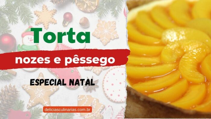 receita de torta de nozes e pêssego para natal