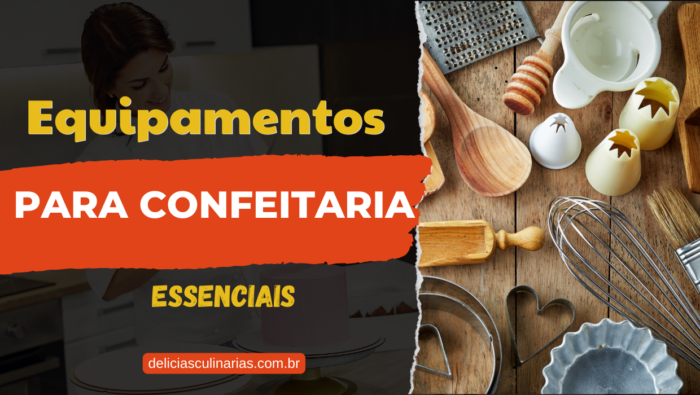 Ferramentas e Equipamentos para confeitaria